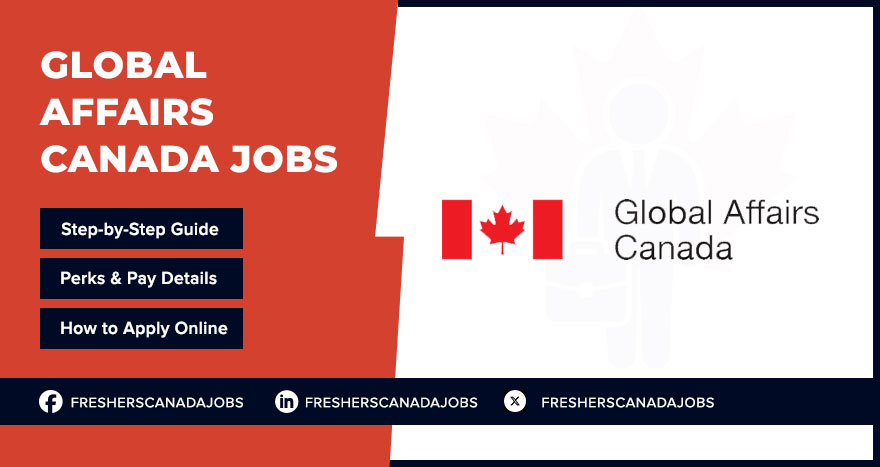 Global Affairs Canada Jobs: Foreign Policy Careers